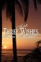 [Three Wishes 02] • Three More Wishes